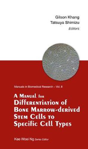 Cover image for Manual For Differentiation Of Bone Marrow-derived Stem Cells To Specific Cell Types, A