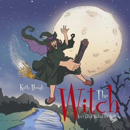 Cover image for The Witch Isn't Called Wicked for Nothing