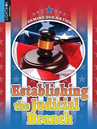 Cover image for Establishing the Judicial Branch