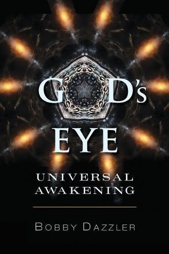 Cover image for G-D's Eye: Universal Awakening