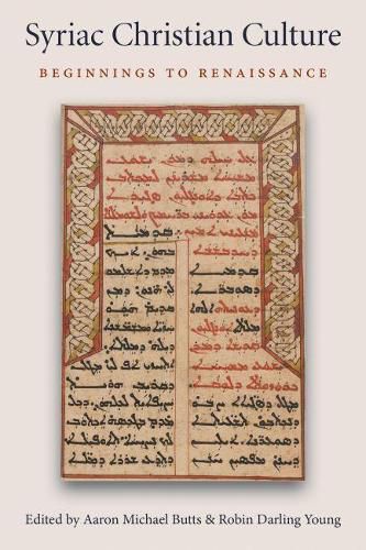 Syriac Christian Culture: Beginnings to Renaissance