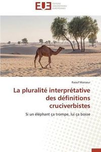 Cover image for La Pluralit  Interpr tative Des D finitions Cruciverbistes