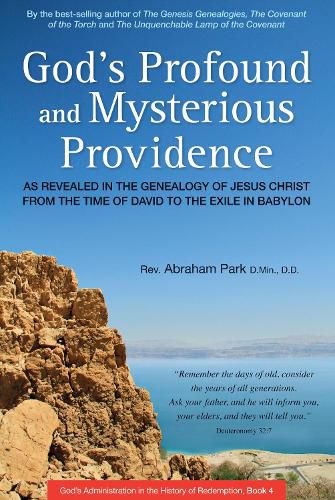 Cover image for God's Profound and Mysterious Providence: As Revealed in the Genealogy of Jesus Christ from the time of David to the Exile in Babylon (Book 4)