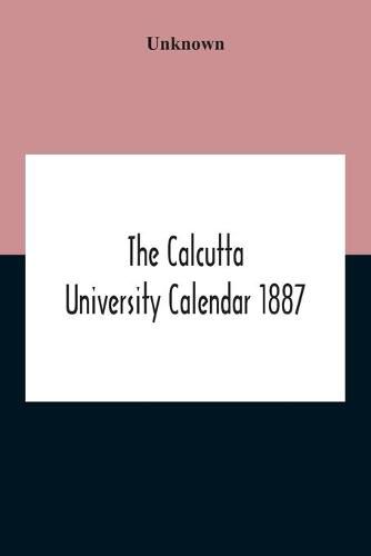 Cover image for The Calcutta University Calendar 1887