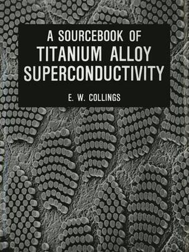 Cover image for A Sourcebook of Titanium Alloy Superconductivity