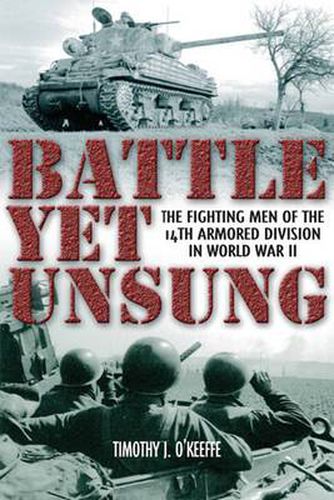 Cover image for Battle Yet Unsung: The Fighting Men of the 14th Armored Division