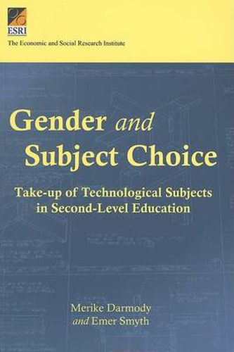 Cover image for Gender and Subject Choice: Take-up of Technological Subjects in Second-level Education