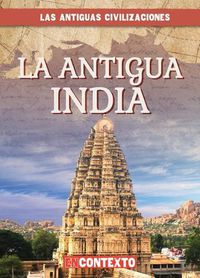 Cover image for La Antigua India (Ancient India)