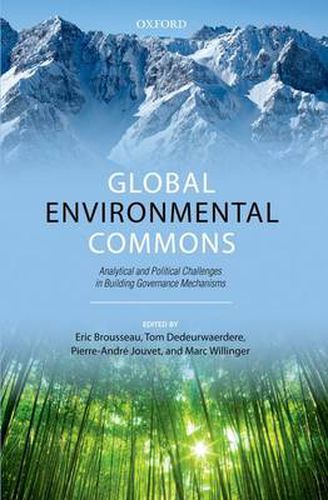 Cover image for Global Environmental Commons: Analytical and Political Challenges in Building Governance Mechanisms