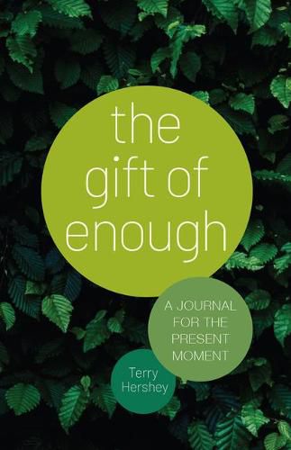 Cover image for The Gift of Enough: A Journal for the Present Moment
