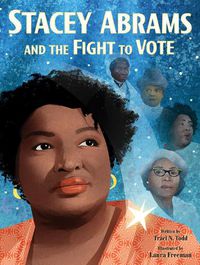Cover image for Stacey Abrams and the Fight to Vote