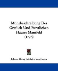 Cover image for Munzbeschreibung Des Graflich Und Furstlichen Hauses Mansfeld (1778)