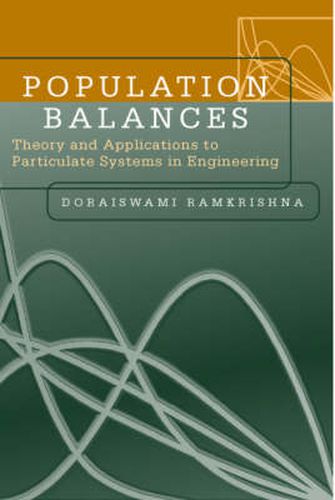 Cover image for Population Balances: Theory and Applications to Particulate Systems in Engineering