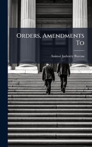 Cover image for Orders, Amendments To