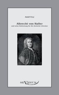 Cover image for Albrecht von Haller und seine Bedeutung fur die deutsche Literatur