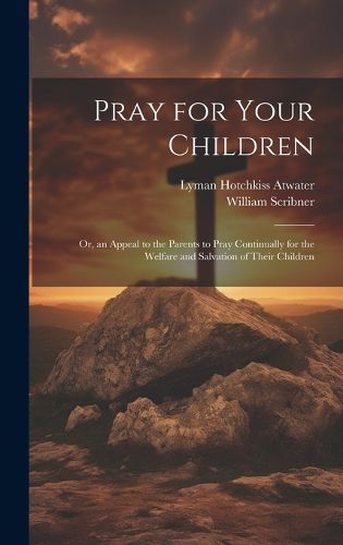 Cover image for Pray for Your Children