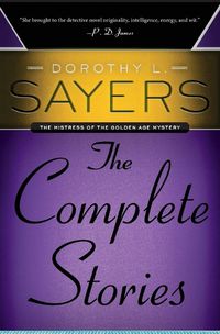Cover image for Dorothy L. Sayers: The Complete Stories