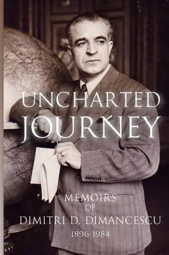 Cover image for Uncharted Journey: Memoirs of Dimitri D. Dimancescu