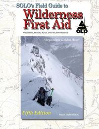 Cover image for SOLO Field Guide to Wilderness First Aid, 5th ed