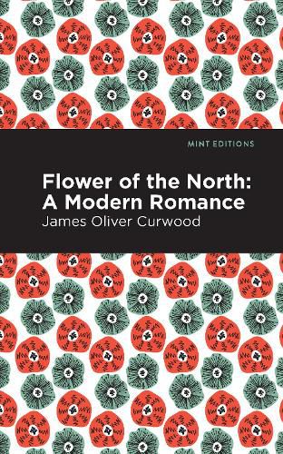 Cover image for Flower of the North: A Modern Romance