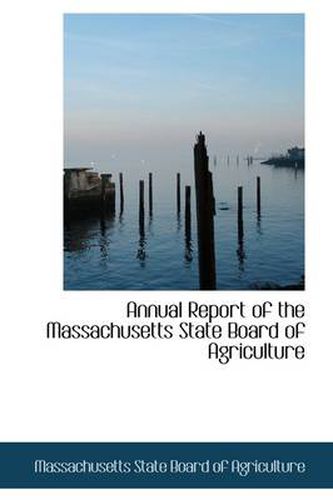 Cover image for Annual Report of the Massachusetts State Board of Agriculture