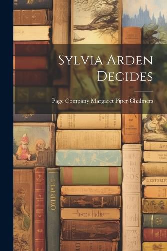 Cover image for Sylvia Arden Decides