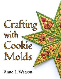 Cover image for Crafting with Cookie Molds