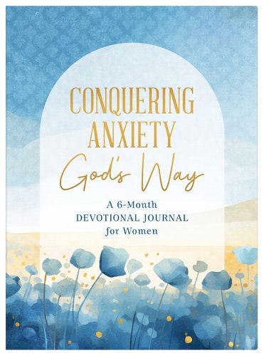 Cover image for Conquering Anxiety God's Way