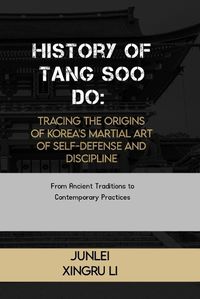 Cover image for History of Tang Soo Do