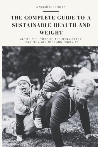 Cover image for The complete guide to a sustainable health and weight