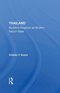 Cover image for Thailand: Buddhist Kingdom as Modern Nation-State