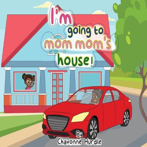 Cover image for I'm going to mom-mom's house!