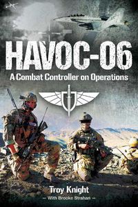 Cover image for HAVOC-06: A Combat Controller on Operations