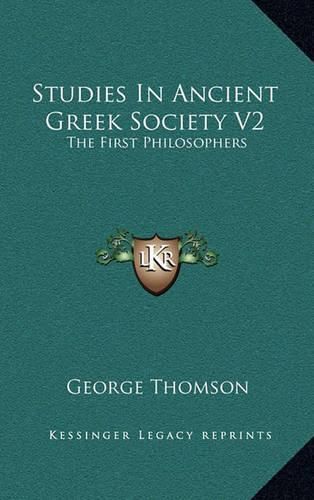 Cover image for Studies in Ancient Greek Society V2: The First Philosophers
