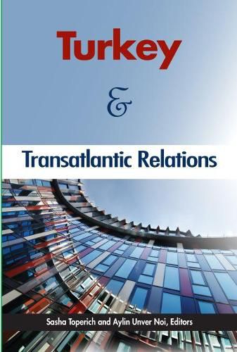 Cover image for Turkey and Transatlantic Relations