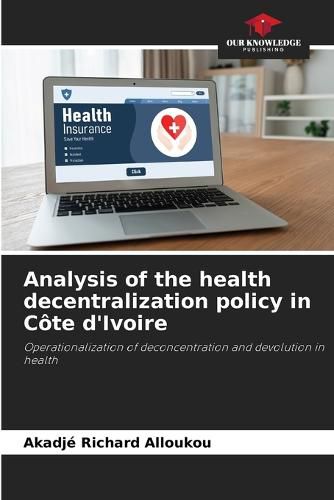 Analysis of the health decentralization policy in Cote d'Ivoire