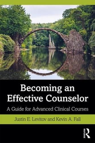 Cover image for Becoming an Effective Counselor: A Guide for Advanced Clinical Courses