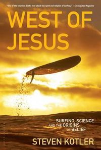 Cover image for West of Jesus: Surfing, Science, and the Origins of Belief
