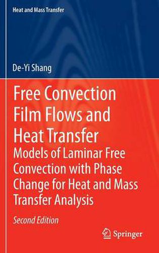 Free Convection Film Flows and Heat Transfer: Models of Laminar Free Convection with Phase Change for Heat and Mass Transfer Analysis