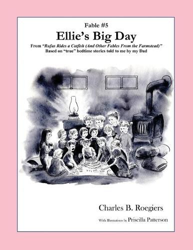 Cover image for Ellies Big Day [Fable 5]: (From Rufus Rides a Catfish & Other Fables From the Farmstead)