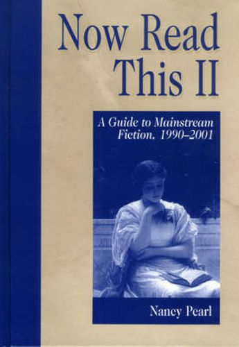 Cover image for Now Read This II: A Guide to Mainstream Fiction, 1990-2001