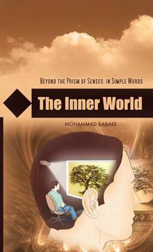 Cover image for The Inner World: Beyond the Prism of Senses: In Simple Words