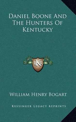 Daniel Boone and the Hunters of Kentucky