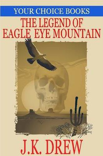 Cover image for The Legend of Eagle Eye Mountain (Your Choice Books #2)