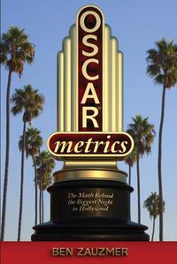 Cover image for Oscarmetrics: The Math Behind the Biggest Night in Hollywood