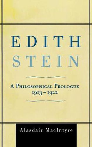 Edith Stein: A Philosophical Prologue, 1913-1922