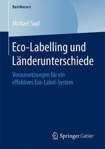 Cover image for Eco-Labelling und Landerunterschiede: Voraussetzungen fur ein effektives Eco-Label-System