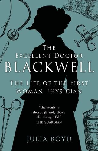 Cover image for The Excellent Doctor Blackwell: The life of the first woman physician