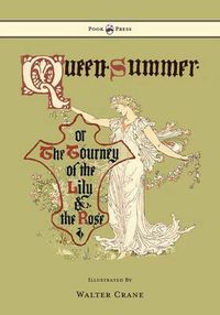 Cover image for Queen Summer - Or The Tourney Of The Lily And The Rose