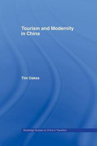 Cover image for Tourism and Modernity in China